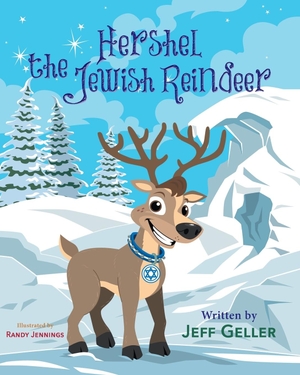 Geller, Jeff. Hershel the Jewish Reindeer. SDP Publishing, 2016.