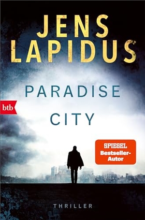 Lapidus, Jens. Paradise City - Thriller. btb Taschenbuch, 2024.