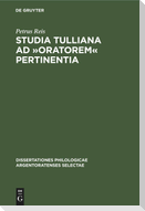 Studia Tulliana ad »Oratorem« pertinentia