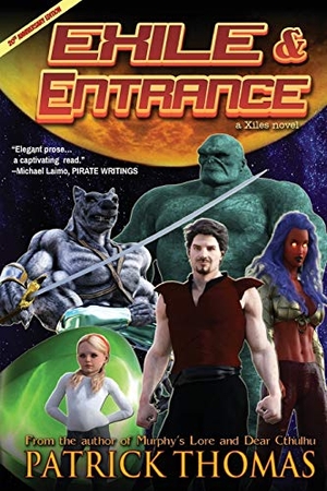 Thomas, Patrick. Exile & Entrance - a Xiles novel. Padwolf Publishing Inc., 2018.