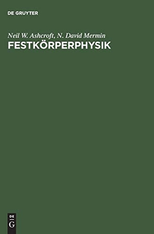 Mermin, N. David / Neil W. Ashcroft. Festkörperphysik. De Gruyter Oldenbourg, 2001.