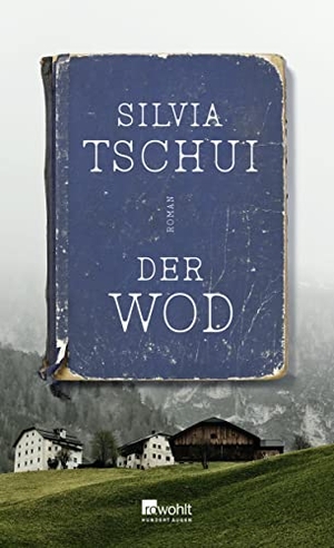 Tschui, Silvia. Der Wod. Rowohlt Verlag GmbH, 2021.