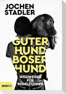 Guter Hund, böser Hund