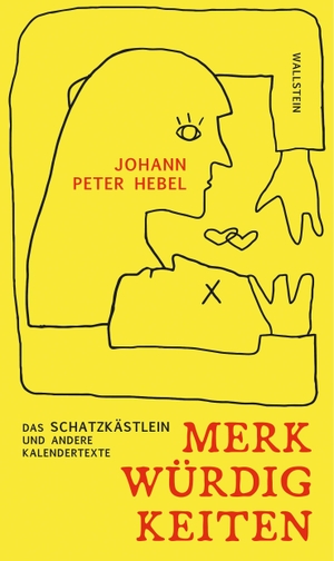 Hebel, Johann Peter. Merkwürdigkeiten - Das Schatzkästlein und andere Kalendertexte. Wallstein Verlag GmbH, 2026.