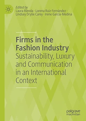 Rienda, Laura / Irene García-Medina et al (Hrsg.). Firms in the Fashion Industry - Sustainability, Luxury and Communication in an International Context. Springer International Publishing, 2022.