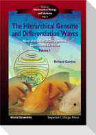 Hierarchical Genome and Differentiation Waves, The: Novel Unification of Development, Genetics and Evolution (in 2 Volumes)