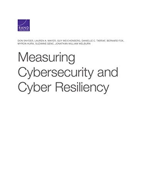 Snyder, Don / Mayer, Lauren A et al. Measuring Cybersecurity and Cyber Resiliency. RAND Corporation, 2020.