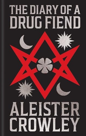 Crowley, Aleister. The Diary of a Drug Fiend - Gilded Pocket Edition. Arcturus Publishing, 2026.