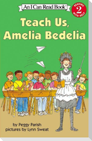 Teach Us, Amelia Bedelia