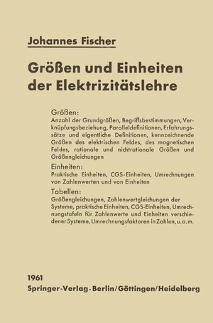 Fischer, Johannes. Größen und Einheiten der Elektrizitätslehre. Springer Berlin Heidelberg, 2012.