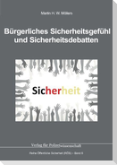 Bürgerliches Sicherheitsgefühl und Sicherheitsdebatten
