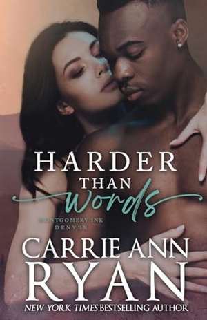 Ryan, Carrie Ann. Harder than Words. Carrie Ann Ryan, 2017.