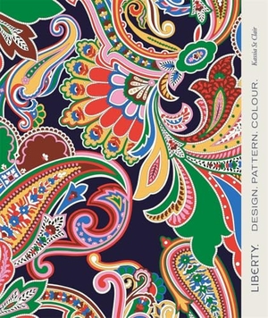 St. Clair, Kassia. Liberty - Design. Pattern. Colour.. Thames & Hudson, 2025.