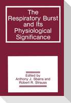 The Respiratory Burst and Its Physiological Significance