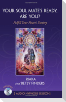 Your Soul Mate's Ready, Are You?