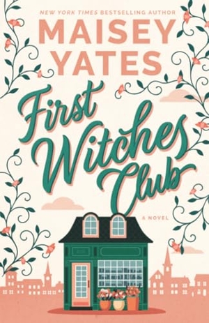 Yates, Maisey. First Witches Club - A Novel. Amazon Publishing, 2026.