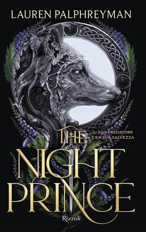 Palphreyman, Lauren. The night prince. Ediz. italiana. Rizzoli, 2026.