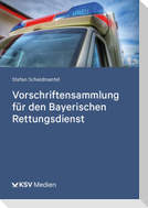 Vorschriftensammlung für den Bayerischen Rettungsdienst