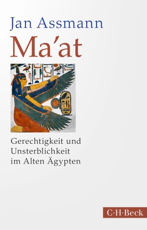 Assmann, Jan. Ma'at - Gerechtigkeit und Unsterblichkeit im Alten Ägypten. C.H. Beck, 2020.