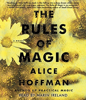 Hoffman, Alice. The Rules of Magic, 2. SIMON & SCHUSTER, 2017.