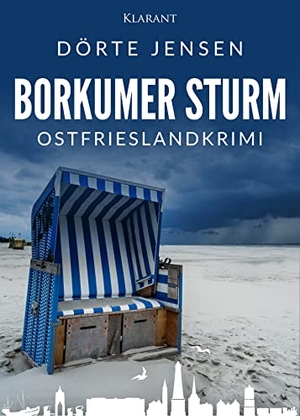 Jensen, Dörte. Borkumer Sturm. Ostfrieslandkrimi. Klarant, 2026.