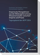 Empirische Perspektiven aus der Bildungsforschung: Wissenstransfer zwischen Empirie und Praxis