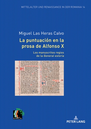 Las Heras Calvo, Miguel. La puntuación en la prosa de Alfonso X. Los manuscritos regios de la General estoria. Peter Lang, 2023.
