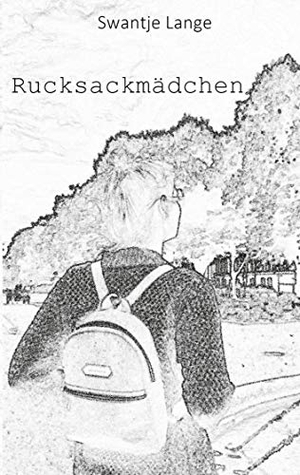 Lange, Swantje. Rucksackmädchen. Books on Demand, 2020.