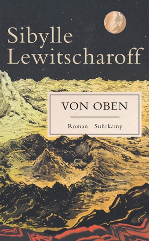 Lewitscharoff, Sibylle. Von oben. Suhrkamp Verlag AG, 2020.