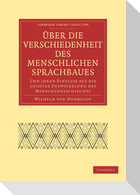 Uber Die Verschiedenheit Des Menschlichen Sprachbaues Und Ihren Einflu Auf Die Geistige Entwickelung Des Menschengeschlechts