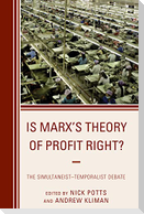 Is Marx's Theory of Profit Right?