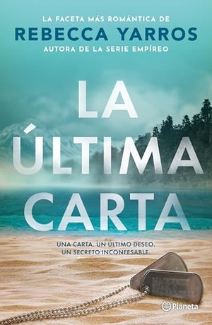 Yarros, Rebecca. La Última Carta (Novela) / The Last Letter (a Novel). Planeta Publishing Corp, 2025.