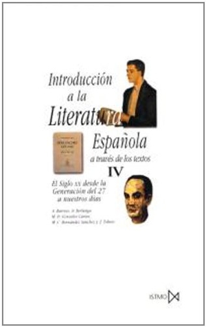 Toboso Sánchez, Jesús / Barroso Gil, Asunción et al. El siglo XX desde la Generación del 27 a nuestros días. Ediciones Istmo, S.A., 2000.