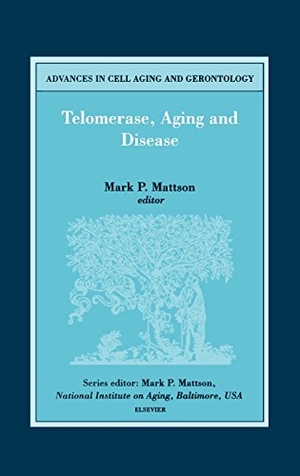 Mattson, Mark P. / Mattson. Telomerase, Aging and Disease. Elsevier BV, 2001.