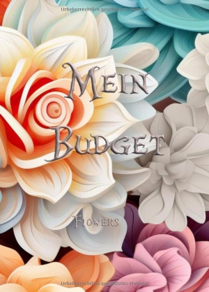 Havicaro. Mein Budget - Flower Edition - Ein geführtes Budgetbuch, welches dir hilft, deine finanzielle Gesundheit zu pushen.. havicaro, 2023.