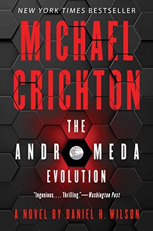 Crichton, Michael / Daniel H Wilson. The Andromeda Evolution. HarperCollins, 2020.
