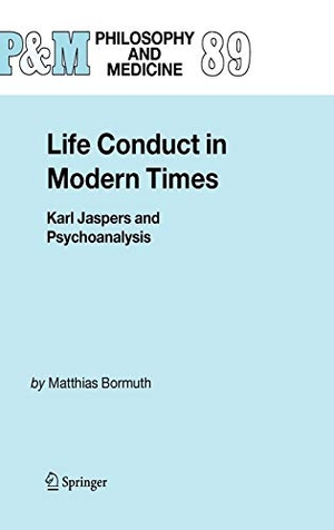 Bormuth, Matthias. Life Conduct in Modern Times - Karl Jaspers and Psychoanalysis. Springer Nature Singapore, 2006.