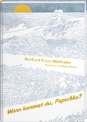 Kaiser-Mühlecker, Reinhard. Wann kommst du, Papschku? - Erzählung. Rauch, Karl Verlag, 2022.