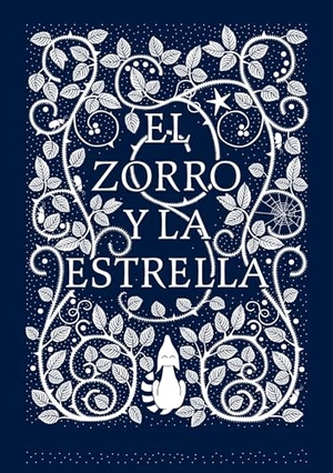 Bickford-Smith, Coralie. El zorro y la estrella. Nube de Tinta, 2017.