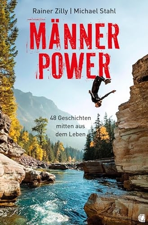 Zilly, Rainer / Michael Stahl (Hrsg.). Männer-Power - 48 Geschichten mitten aus dem Leben. GloryWorld-Medien, 2024.