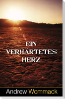 Ein verhärtetes Herz