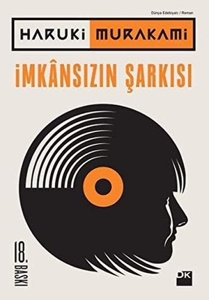 Murakami, Haruki. Imkansizin Sarkisi. Dogan Kitap, 2016.