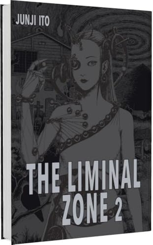 Ito, Junji. The Liminal Zone 2 - Zu Staub zerfallen | Neuer Manga ab 16 vom Horror-Meister: Menschenmaschinen, Dämonen aus Staub und die Hikizuri-Geschwister. Carlsen Verlag GmbH, 2025.