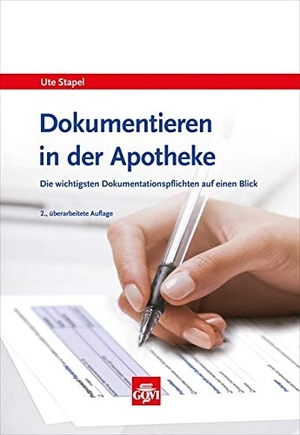 Stapel, Ute. Dokumentieren in der Apotheke - Die wichtigsten Dokumentationspflichten auf einen Blick. Govi Verlag, 2016.