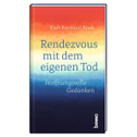 Rendezvous mit dem eigenen Tod