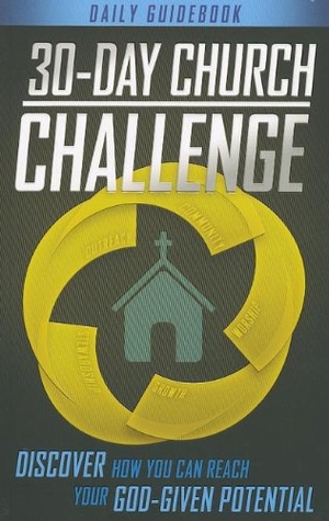 Hostetler, Bob. 30-Day Church Challenge Book: Discover How You Can Reach Your God-Given Potential. Outreach, Inc., 2012.
