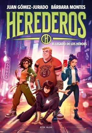 Gomez-Jurado, Juan / Bárbara Montes. El Legado de Los Héroes / Legacy of the Heroes. Prh Grupo Editorial, 2024.