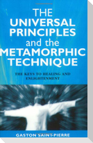 The Universal Principles and the Metamorphic Technique