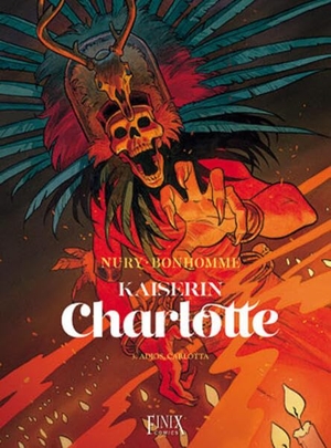 Bonhomme, Matthieu / Fabien Nury. Kaiserin Charlotte - Adios, Charlotte. Finix Comics e.V., 2025.