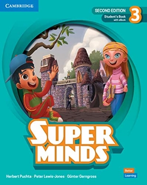 Puchta, Herbert / Lewis-Jones, Peter et al. Super Minds Level 3 Student's Book with eBook British English. Cambridge University Press, 2022.
